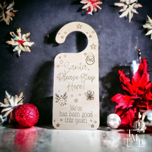 Load image into Gallery viewer, Santa Stop Here- We've Been Good