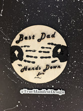 Load image into Gallery viewer, Best Dad Hands Down