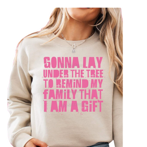 I am the Gift Sweatshirt