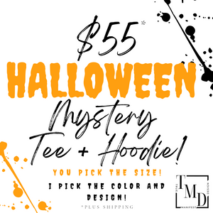 $55 HALLOWEEN Mystery Tee + Hoodie