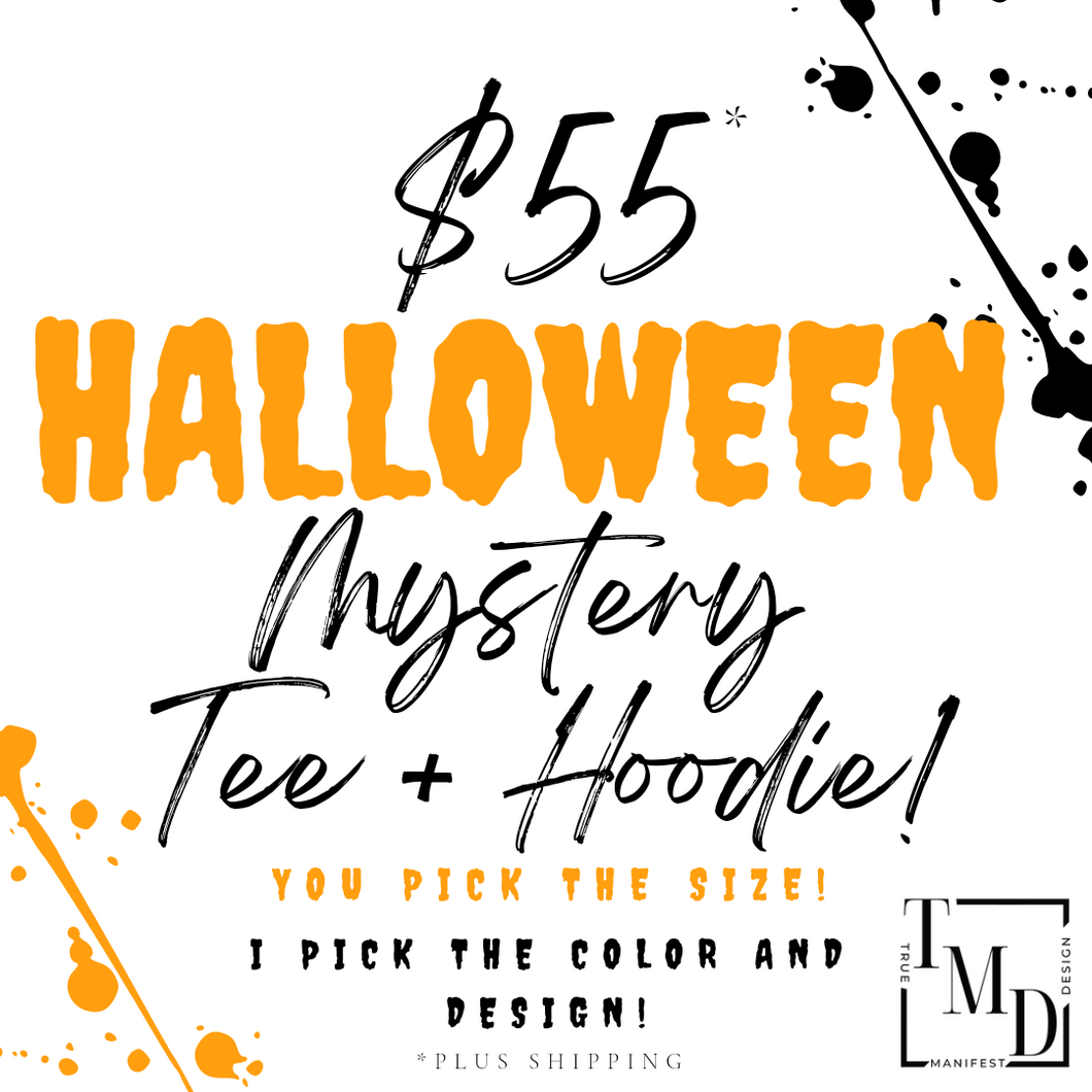 $55 HALLOWEEN Mystery Tee + Hoodie