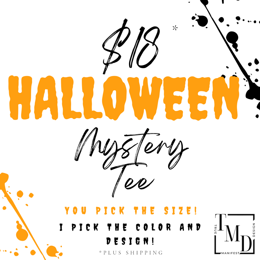 $18 HALLOWEEN Mystery Tee