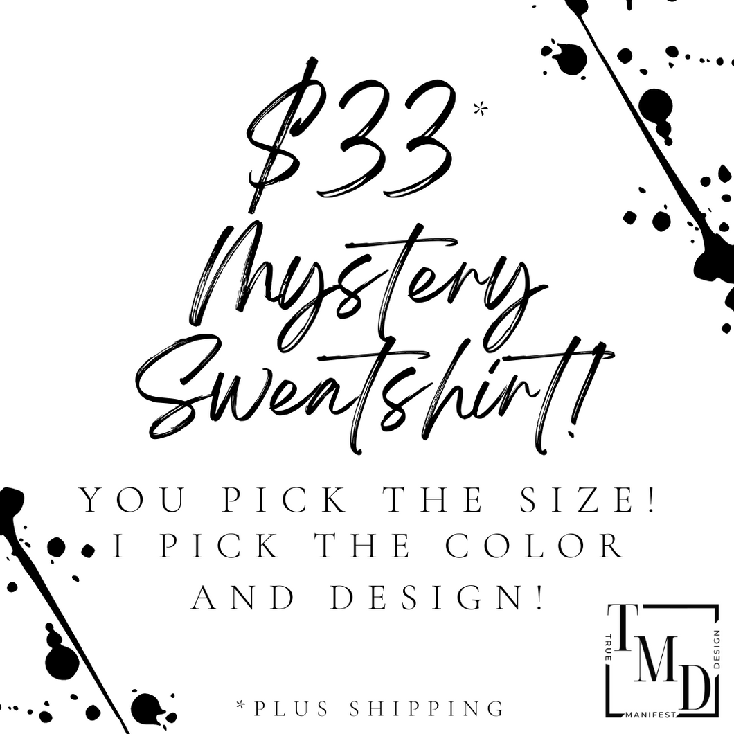 $33 Mystery Sweatshirt