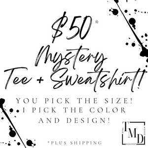 $50 Mystery Tee + Sweatshirt