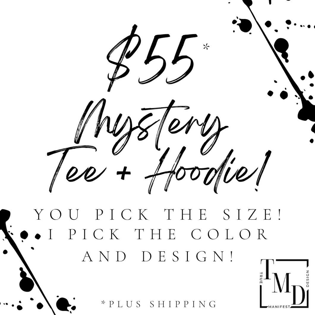 $55 Mystery Tee + Hoodie