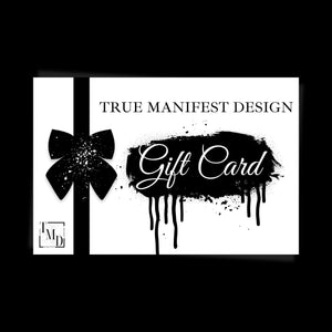 True Manifest Design Gift Card
