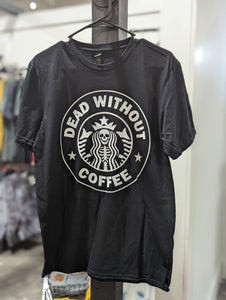 Dead Without Coffee Tee