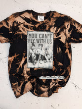 Load image into Gallery viewer, You Can&#39;t Fly With Us Reverse Tie Dye
