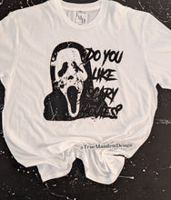 Load image into Gallery viewer, Do You Like Scary Movies Tee
