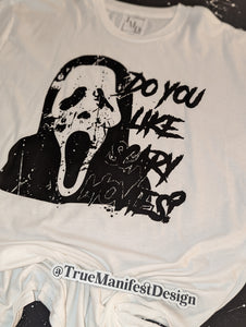 Do You Like Scary Movies Tee