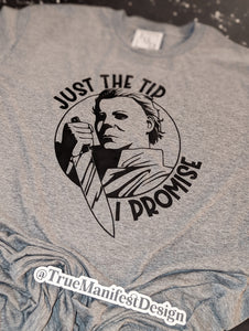 Just The Tip I Promise Tee