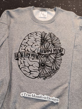 Load image into Gallery viewer, Healthy Mind Happy Mind  Sweatshirt
