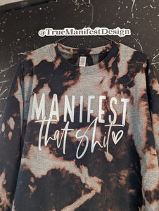 Manifest That Shit Acid Wash Sweatshirt