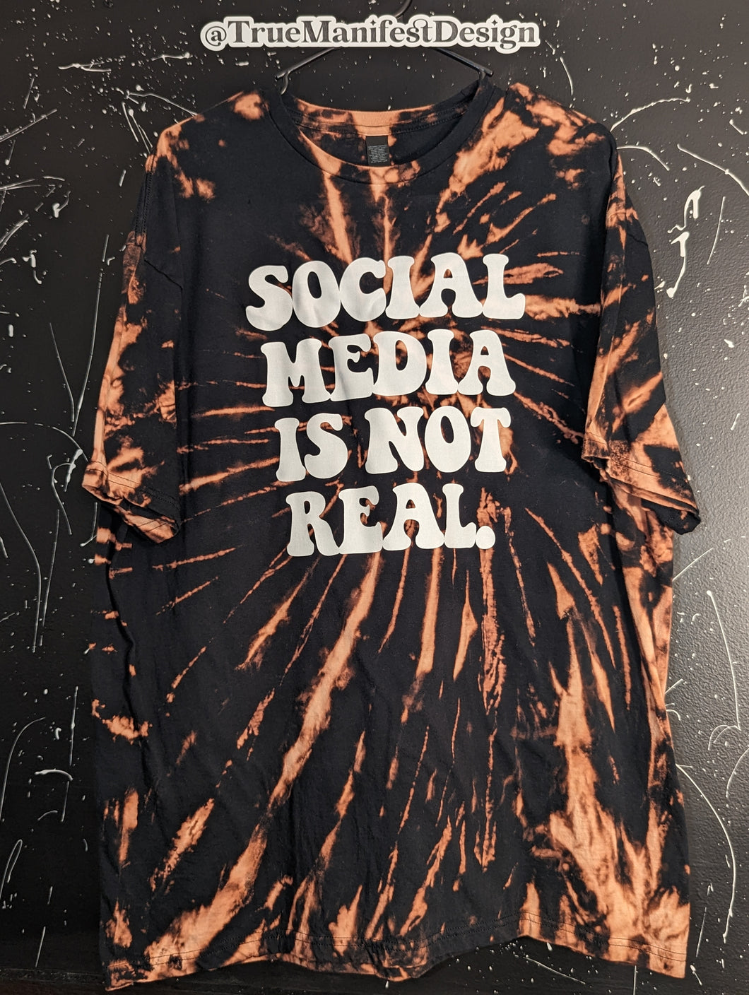 Social Media Is Not Real Reverse Tie Dye