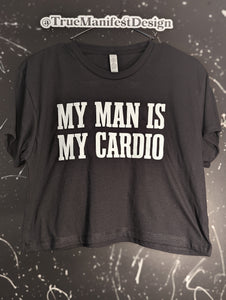 My Man Is My Cardio Black Crop Top