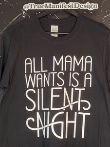 All Mama Wants Is A Silent Night