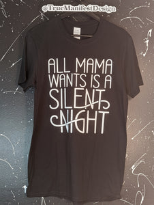 All Mama Wants Is A Silent Night