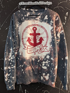 I Refuse To Sink Acid Wash Sweatshirt