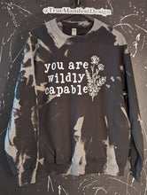 Load image into Gallery viewer, You Are Wildly Capable Acid Wash Sweatshirt
