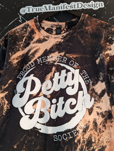 Petty Bitch Society Reverse Tie Dye