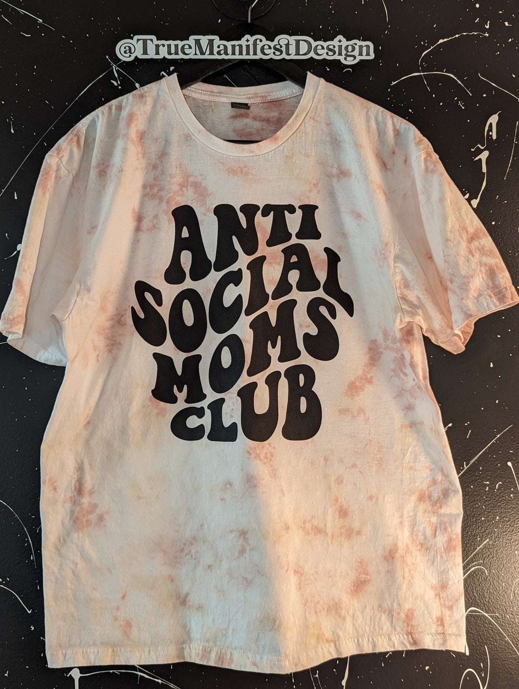 Anti Social Moms Club Tie Dye Tee