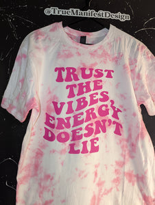 Trust The Vibes Tie Dye Tee