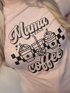 Mama Needs Coffee