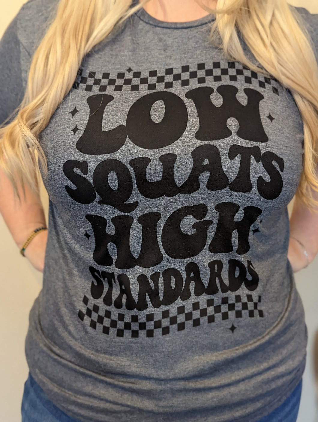 Low Squats High Standards Tee