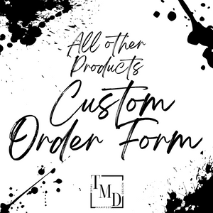 All Other Products Custom Order