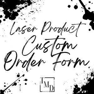 Laser Product Custom Order