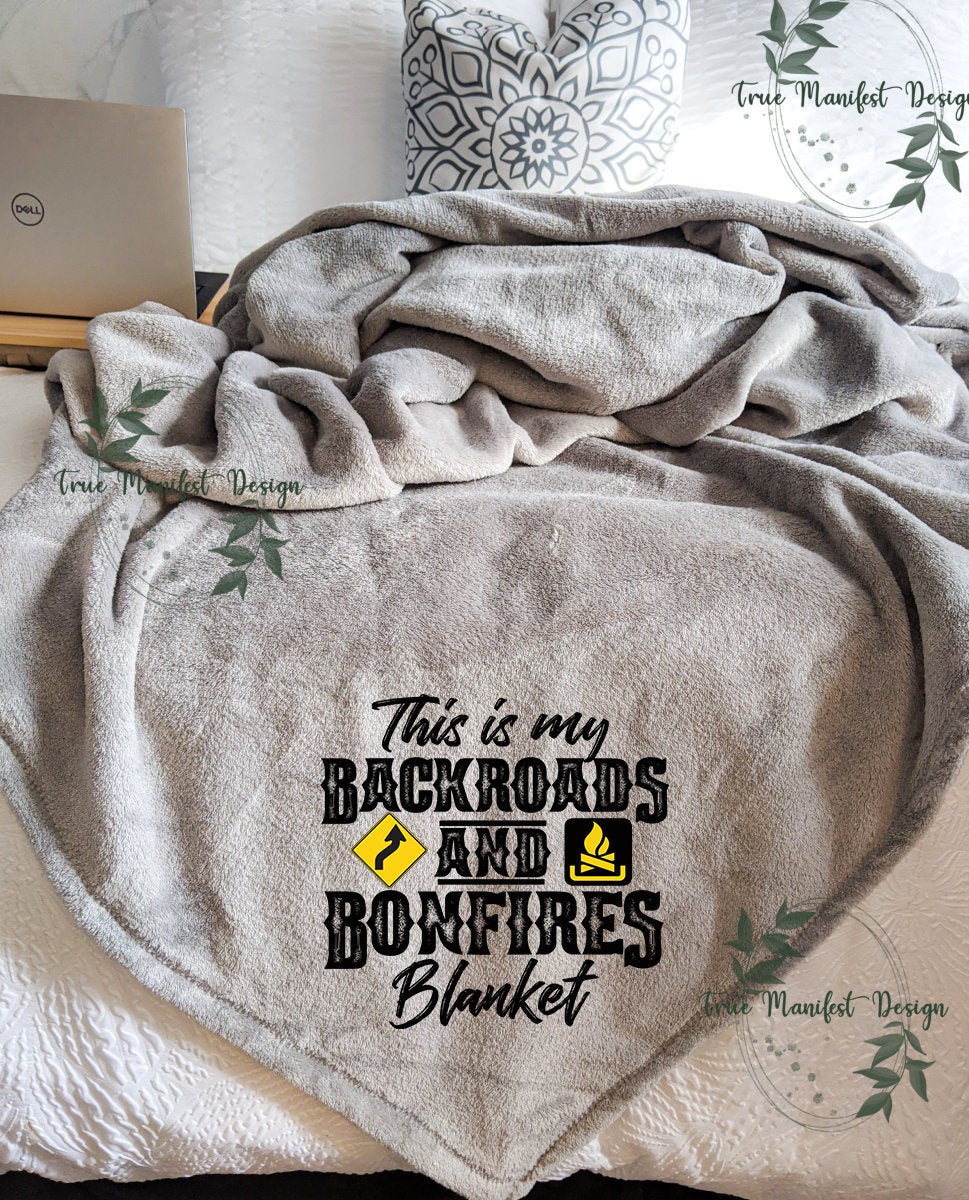 This is My Backroads and Bonfires Blanket