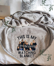 Load image into Gallery viewer, This is My 7th Heaven Watching Blanket
