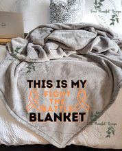 Load image into Gallery viewer, This Is My Fight The Battle Blanket
